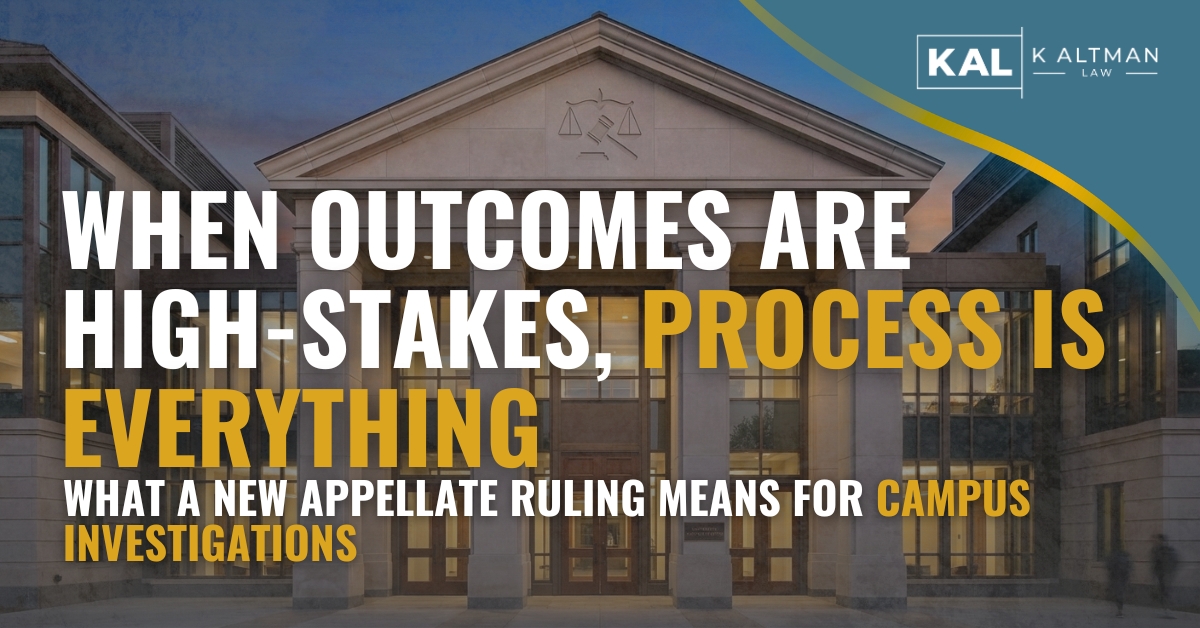 Federal Appeals Court Decision Reinforces the Need for Process Integrity in Campus Misconduct Proceedings